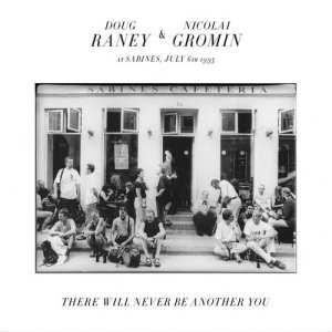 อัลบัม There Will Never Be Another You - Live at Sabines, July 16th, 1993 ศิลปิน Nicolai Gromin