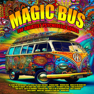 Various Artists的專輯Magic Bus- The Greatest Psychedelic Songs