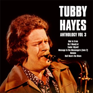 Tubby Hayes的專輯Anthology, Vol. 3