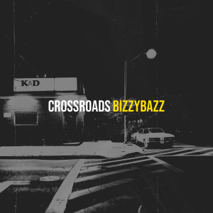 Album Crossroads (Explicit) from bizzybazz
