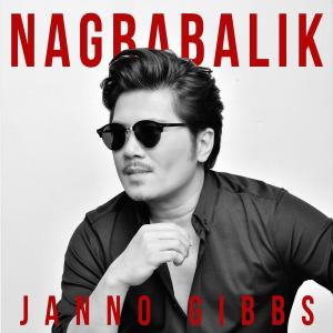 ดาวน์โหลดและฟังเพลง Nagbabalik พร้อมเนื้อเพลงจาก Janno Gibbs
