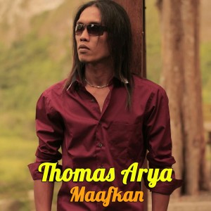 Maafkan dari Thomas Arya