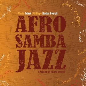 Mario Adnet的專輯Afrosamba Jazz - a Música de Baden Powell
