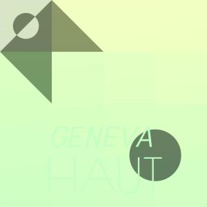 ดาวน์โหลดและฟังเพลง Geneva Haut พร้อมเนื้อเพลงจาก Lawen Piola