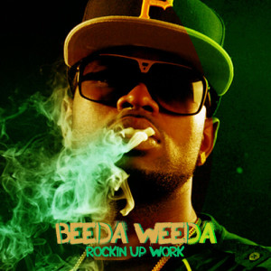 Album Rockin Up Work (Explicit) from Beeda Weeda