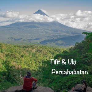 Dengarkan Persahabatan lagu dari Fifit dengan lirik