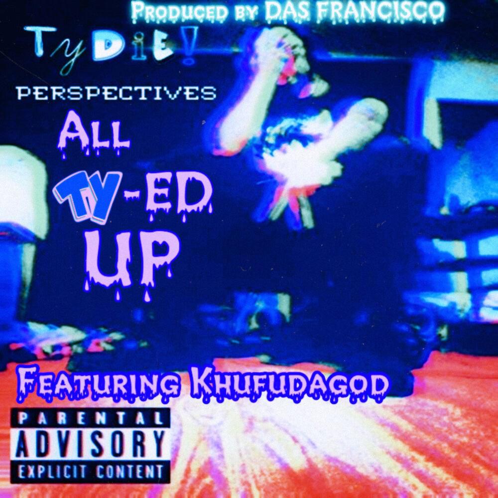 All Ty-Ed Up (feat. KhufuDaGod) (Explicit)
