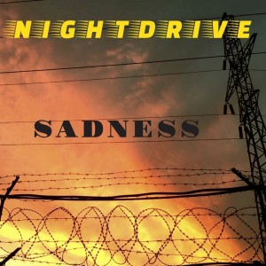 收聽Nightdrive的Sadness (Original Mix)歌詞歌曲