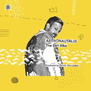 Astronautalis的專輯The Dirt Bike (feat. Factor Chandelier) [Explicit]