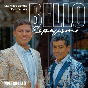 收聽Pipe Trujillo的Bello Espejismo歌詞歌曲
