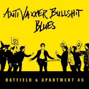 Hatfield的專輯AntiVaxxer Bullshit Blues (Explicit)