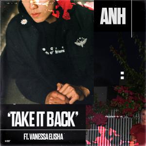收聽Anh的Take It Back歌詞歌曲