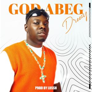 Album God Abeg (Explicit) from Dreezy
