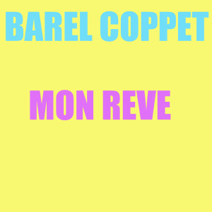 Album Mon Reve from Barel Coppet