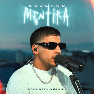 收聽Souland的Mentira (Acoustic)歌詞歌曲