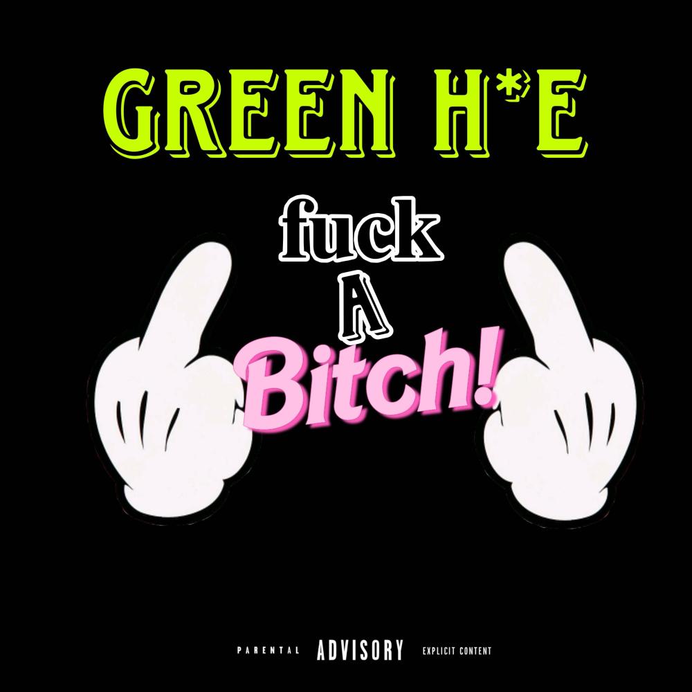 Green Hoes (Explicit)