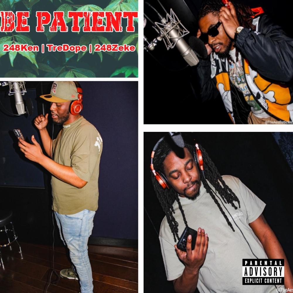 Be Patient (feat. 248Zeke & Tredope) (Explicit)