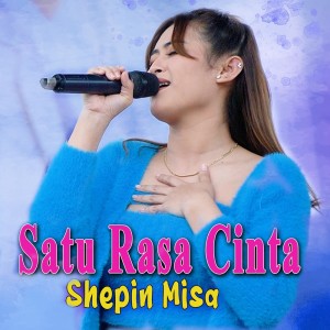 收聽Shepin MIsa的Satu Rasa Cinta歌詞歌曲