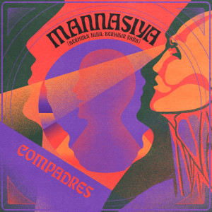 Compadres的专辑Mannasiya (Berhulu Hina Berhilir Fana)