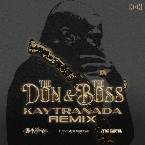 The Don & The Boss (KAYTRANADA Remix) (Explicit)