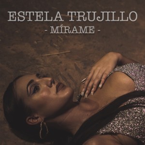 收聽Estela Trujillo的Mírame歌詞歌曲