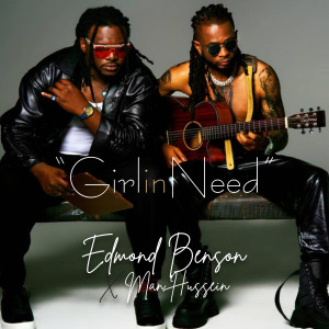 ดาวน์โหลดและฟังเพลง Girl in Need พร้อมเนื้อเพลงจาก Edmond Benson