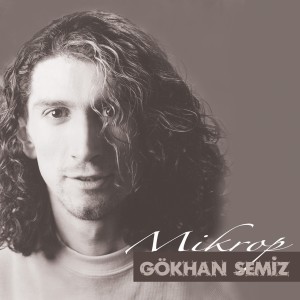 Gökhan Semiz的專輯Mikrop