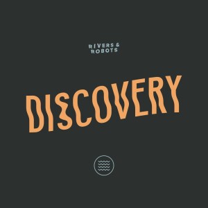 Dengarkan lagu Discovery nyanyian Rivers dengan lirik