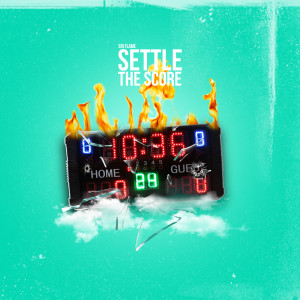 Listen to Settle the Score (Explicit) song with lyrics from Sir Flame