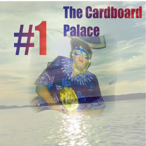 收聽The Cardboard Palace的#1歌詞歌曲