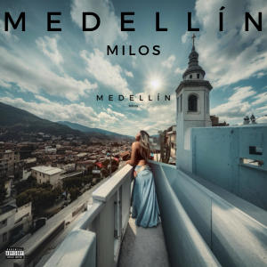 Milos的專輯Medellin (Explicit)