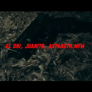 Astaroth Wfm的專輯Nah (feat. El Dri & Juanito)