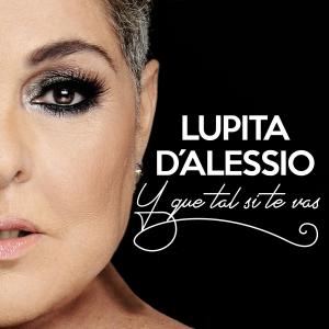 Lupita D'Alessio的專輯Y Qué Tal Si Te Vas