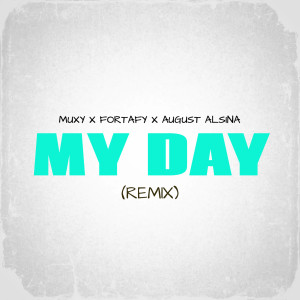 August Alsina的專輯My Day (Remix)