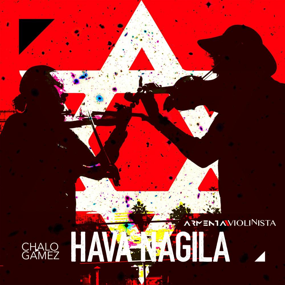 Hava Nagila (feat. Chalo Gámez) (Explicit)