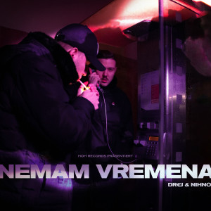 收听DR€J的Nemam Vremena (Explicit)歌词歌曲