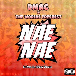 收聽Dmac的Nae Nae (Explicit)歌詞歌曲