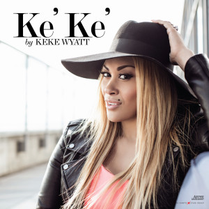 Ke'Ke' (Explicit)