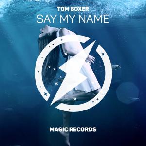 อัลบัม Say my name ศิลปิน Tom Boxer