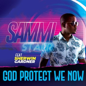 Sammi Starr的專輯God Protect We Now (Radio Edit)