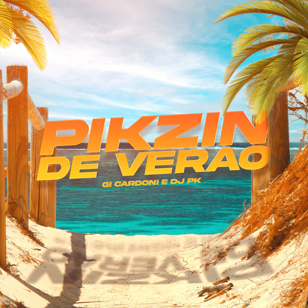 Pikzin de Verão (Explicit)