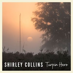 Shirley Collins的專輯Turpin Hero