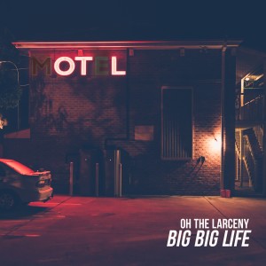 Dengarkan Good Day Coming lagu dari Oh The Larceny dengan lirik