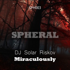 DJ Solar Riskov的專輯Miraculously