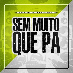 收听Mc Kvn的Sem Muito Que Pa (Explicit)歌词歌曲
