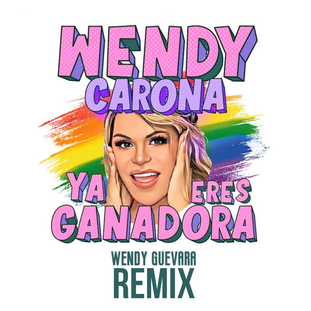 Wendy Carona Ya Eres Ganadora (Remix)