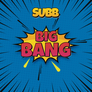 ดาวน์โหลดและฟังเพลง Big Bang พร้อมเนื้อเพลงจาก Subb