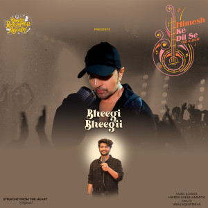 Listen to Bheegi Bheegi song with lyrics from Vraj Kshatriya