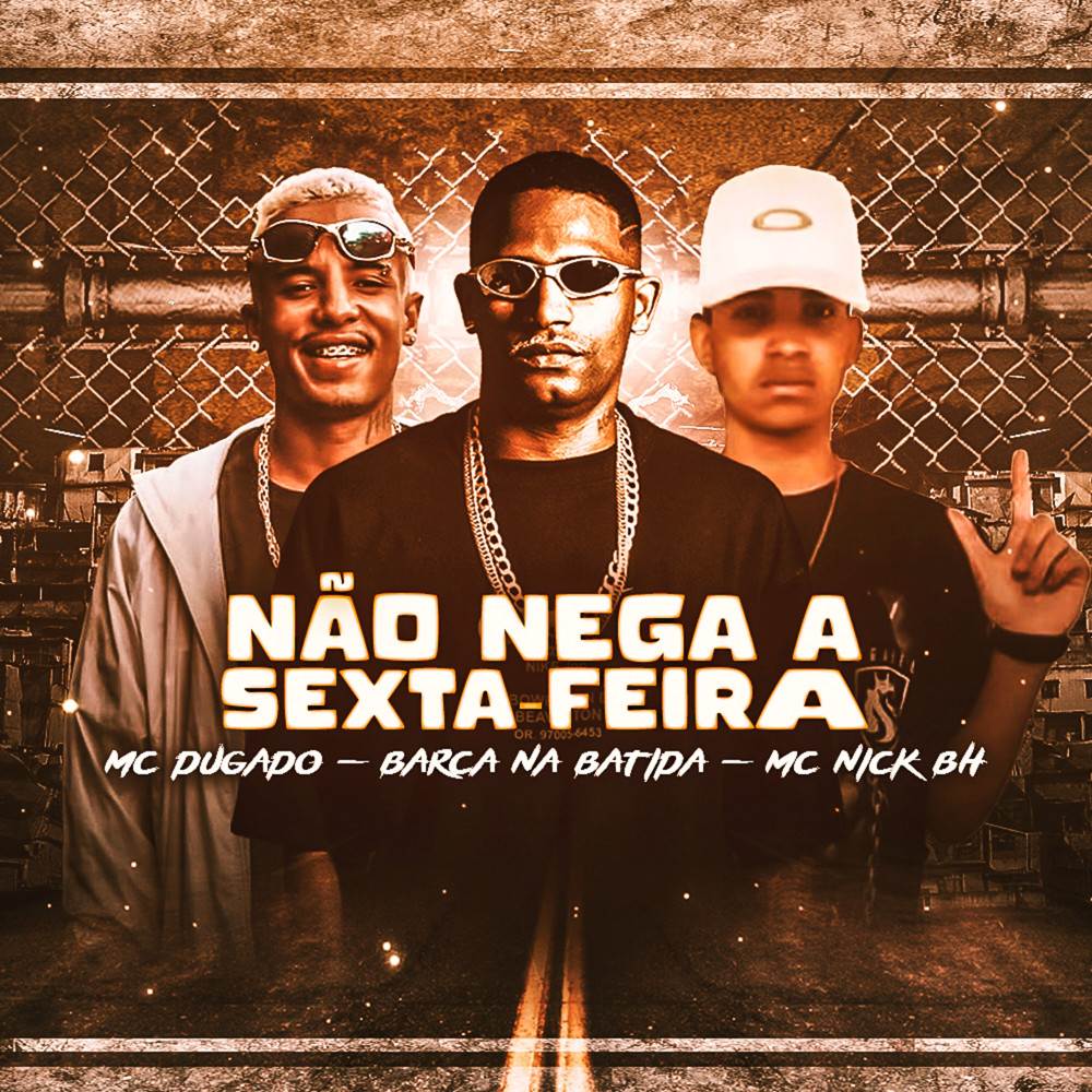 Não Nega A Sexta - Feira