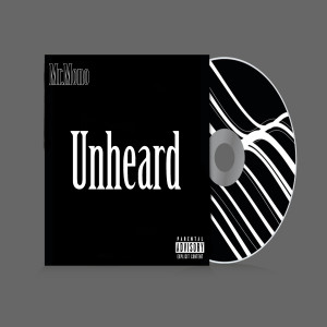 收聽Mr.Mono的Unheard (Explicit)歌詞歌曲